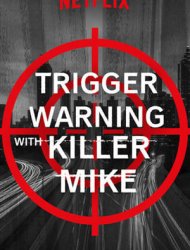 Trigger Warning with Killer Mike