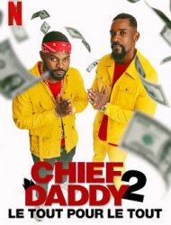 Chief Daddy 2 : Le tout pour le tout