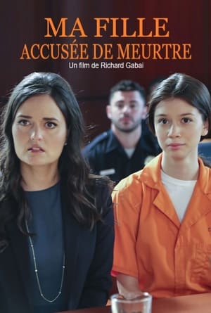 Ma Fille, Accusée de Meurtre