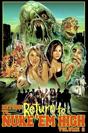 Return to... Return to Nuke 'Em High AKA Vol. 2